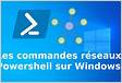 Les commandes réseaux PowerShell sur Windows 10, 1